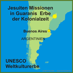 Jesuiten Missionen in Guaranis – das UNESCO Welterbe Argentiniens